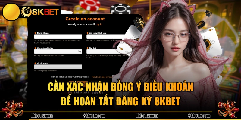 Cần xác nhận đồng ý điều khoản để hoàn tất đăng ký 8KBET